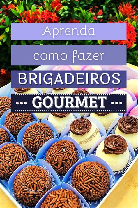 Aprenda Como Fazer Brigadeiro Gourmet Passo A Passo Mesmo Sendo