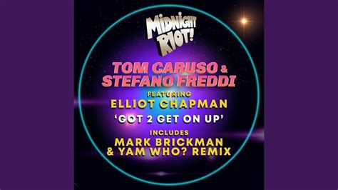 Got Get On Up Dj Mark Brickman Yam Who Extended Remix Youtube