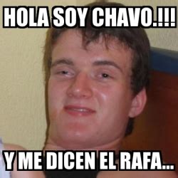 Meme Stoner Stanley Hola Soy Chavo Y Me Dicen El Rafa 892738