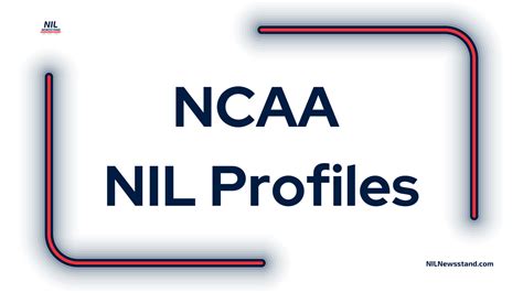 Ncaa Nil Profiles — Nil Newsstand Nil News