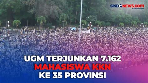 Video Pecahkan Rekor Muri Ugm Terjunkan Mahasiswa Kkn Ke