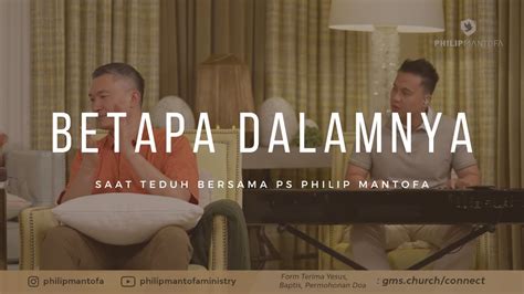 Betapa Dalamnya Praise GMS Saat Teduh Bersama Ps Philip Mantofa