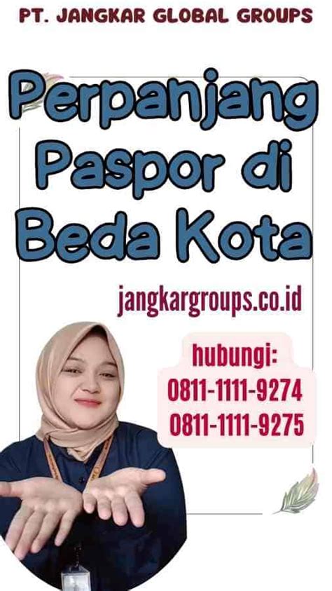 Perpanjang Paspor Di Beda Kota Jangkar Global Groups