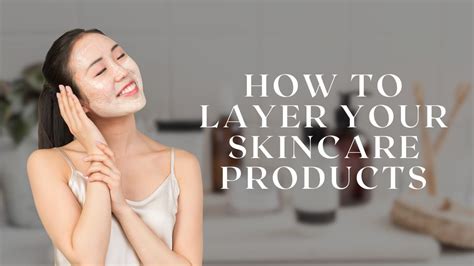 How To Layer Your Skincare Products Dermatologist Shares The Right Order