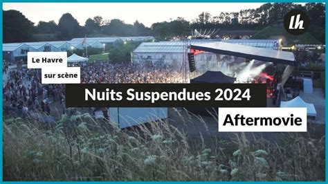 Nuits Suspendues 2024 Aftermovie YouTube