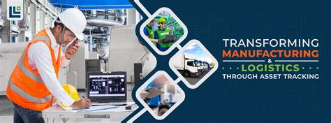 Transforming Manufacturing & Logistics through Asset Tracking