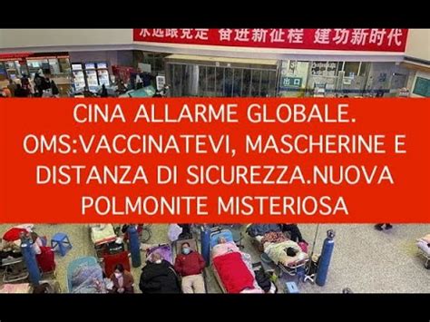 CINA ALLARME GLOBALE OMS VACCINATEVI MASCHERINE E DISTANZA DI