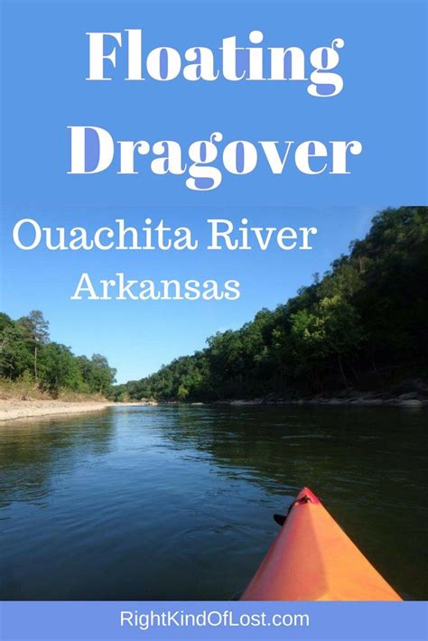 Dragover Float On The Ouachita River Right Kind Of Lost River