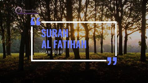 Surah Al Fatihah Islam Sobhi Quran Recitation Relaxing Sound Stress