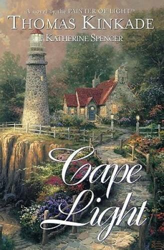 Cape Light Cape Light Series Book 1 Hardcover By Kinkade Thomas