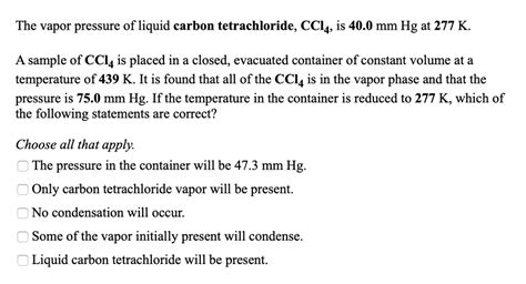 Solved The Vapor Pressure Of Liquid Carbon Tetrachloride Ccl Is