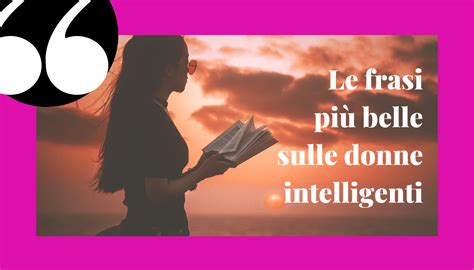 Frasi Per Donne Intelligenti Citazioni E Aforismi Free Nude Porn Photos