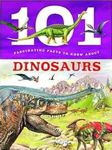 101 Fascinating Facts To Know About Dinosaurs: 9780709722335: Amazon ...