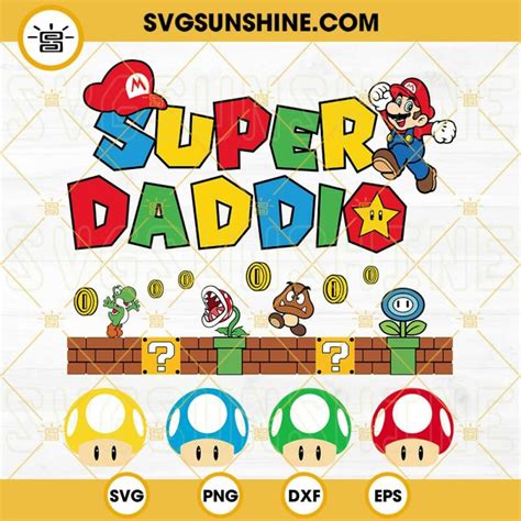 Super Daddio Svg Super Mario Bros Daddy Svg Funny Dad Svg Happy