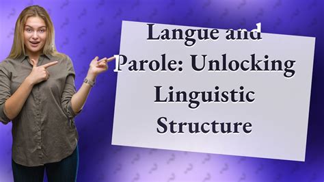 How Do Langue And Parole Shape Linguistic Structure In Saussure S