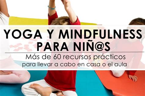 Yoga y Mindfulness para niños Clases divertidas y beneficiosas