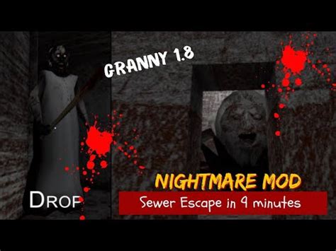 Granny 1 8 Hard Nightmare Mod Sewer Escape In 9 Minutes YouTube