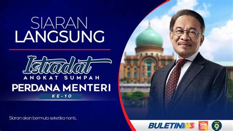 SIARAN LANGSUNG Istiadat Angkat Sumpah PM Ke 10 BULETIN TV3 Malaysia