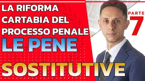 La Riforma CARTABIA E Le Nuove PENE SOSTITUTIVE Speciale Riforma