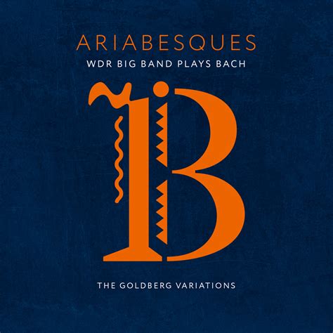 Wdr Big Band Ariabesques Wdr Big Band Plays Bach The Goldberg