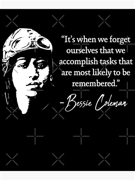 Retro Art Bessie Coleman Quote It S When We Forget Ourselves Poster