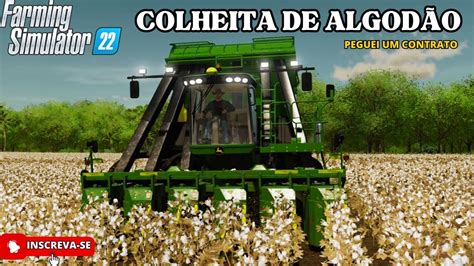 FARMING SIMULATOR 22 COLHEITA DE ALGODÃO MAPA SÃO CARLOS YouTube