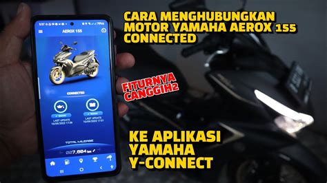 Cara Menghubungkan Motor Aerox Connected Dengan Aplikasi Yamaha Y