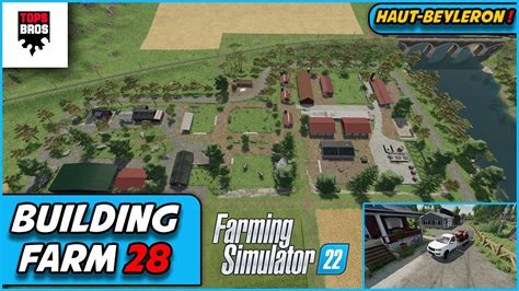 Fs22 Farm Build Modern Farm On Haut Beyleron Farming Simulator 22 Ls 22 28 Youtube