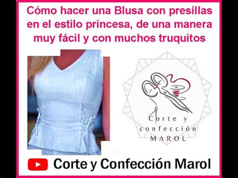 Cómo hacer una Blusa con presillas en el estilo princesa de una manera