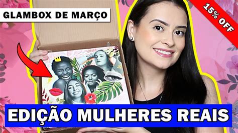 Glambox Mar O De O Que Veio Na Glambox Mulheres Reais Est Boa