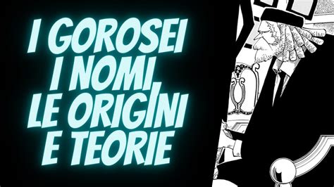 Gorosei Nomi E Origini One Piece Teoria Youtube