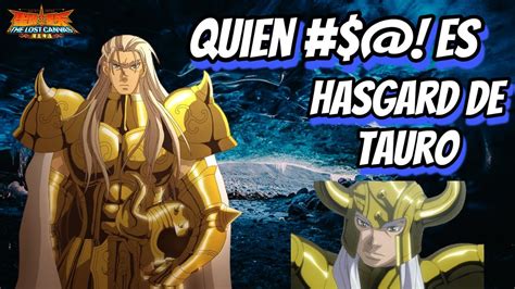 ¿quién Es Hasgard De Tauro El Protector Del Débil ♉♉♉ Saint Seiya Lost