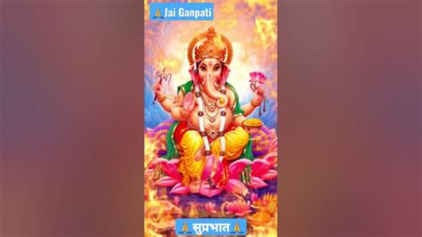 Jai Ganpati Deva 🙏 🙏🙏🙏🙏🌺🌺🌺🌺 🕉🕉🕉🕉🔱🔱 Ganpati Youtube