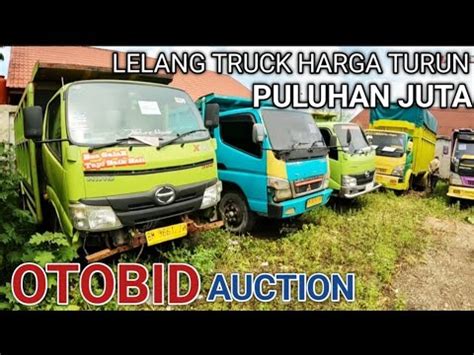 Lelang Truck Otobid Harga Truck Pada Turun Puluhan Juta Youtube