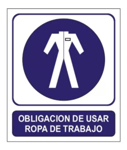 Cartel Señalizacion Obligacion De Usar Ropa De Trabajo 40x45