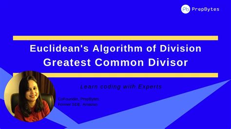 The Euclidean Algorithm Or Euclids Algorithm Of Division For Finding Gcd Greatest Common