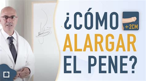 Cómo Alargar El Pene Explicación Paso A Paso De Cómo Aumentar El