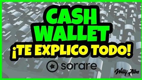 Cash Wallet de Sorare Cómo Funciona Cuál Conviene Usar Sport