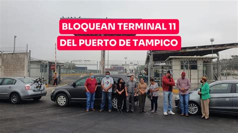 Bloquean Terminal 11 Del Puerto De Tampico Noticias24Siete