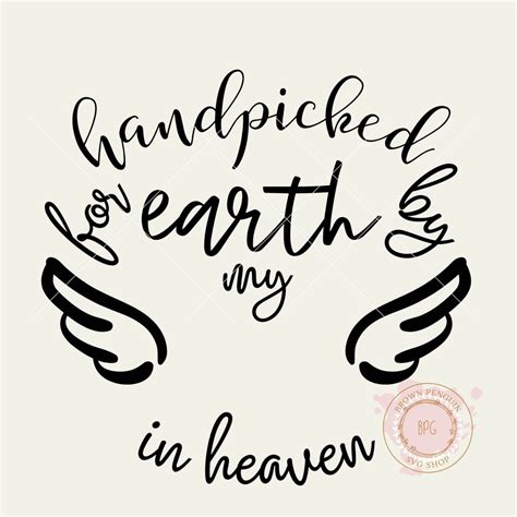 Hand Picked For Earth By My In Heaven Svg Baby Svg Hand Picked For