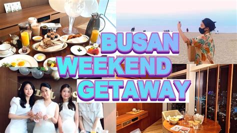 Eng Busan Trip Vlog 🏖 2박3일 부산 여행 파크하얏트 호캉스 해운대 브라이덜 샤워 이태리 부부