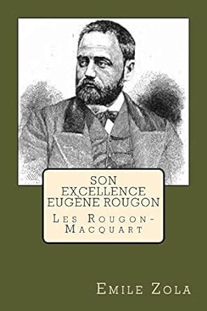 Son Excellence Eugene Rougon Les Rougon Macquart Amazon Co Uk Zola