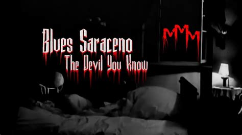 Blues Saraceno The Devil You Know Nosferatu Clip YouTube