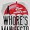A Whores Manifesto An Anthology Of Writing And Artwork By Sex Workers Kassirer Kay Von