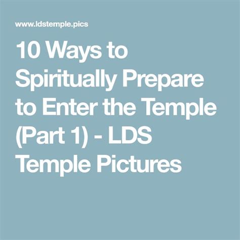 10 Ways To Spiritually Prepare To Enter The Temple Part 1 Lds