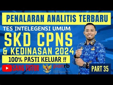 Part Soal Ini Keluar Kemarin Penalaran Analitis Tiu Cpns