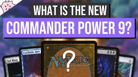 What Is The New Power 9 Of Commander Edh Most Powerful Commander Cards Magic The