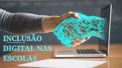 INCLUSÃO DIGITAL NAS ESCOLAS A PANDEMIA EMPURROU O MUNDO DIGITAL