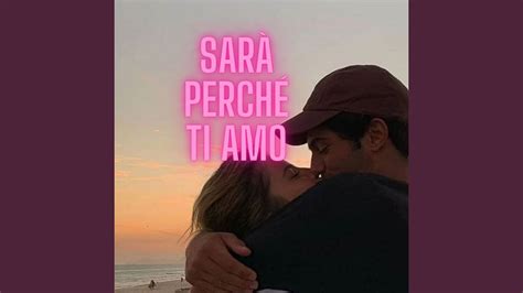 Sar Perch Ti Amo Pop Version Youtube Music