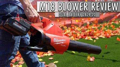 Milwaukee M18 Fuel Dual Battery Blower Review Model 2824 20 YouTube